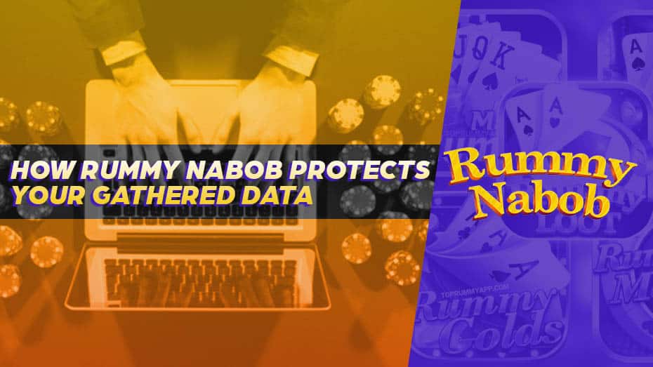 How Rummy Nabob Manages Your Data