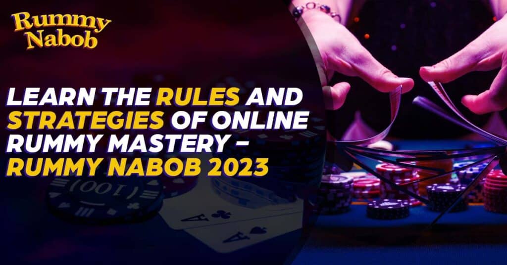 Comprehensive Guide to Playing and Winning Online Rummy