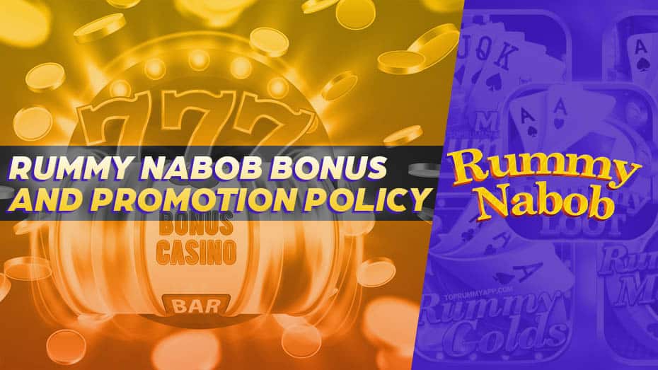 Rummy Nabob Bonus and Promotion Policy