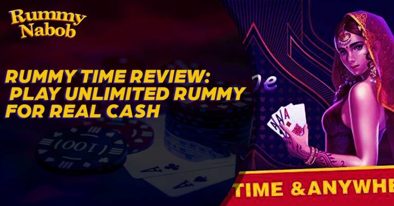 Rummy Time Review 2023- Dive into the Details Play and Win Big!