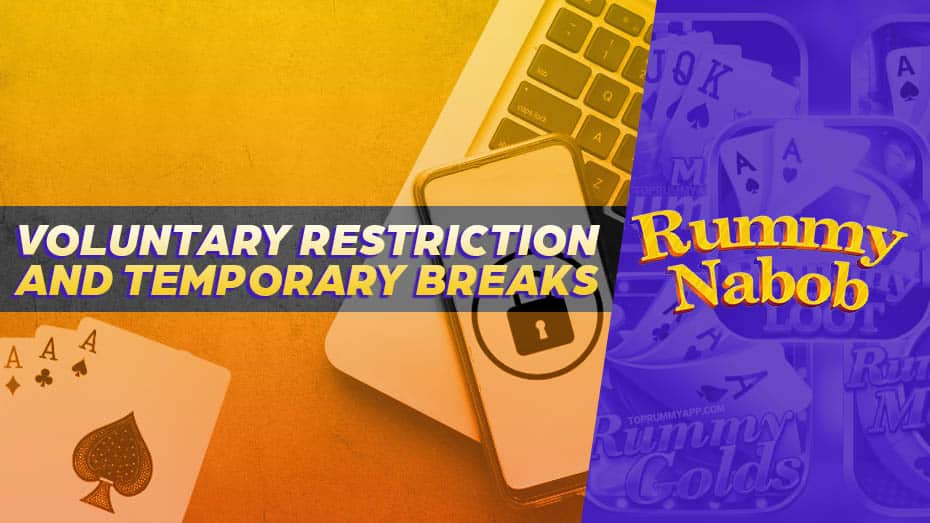 Voluntary Restriction and Temporary Breaks